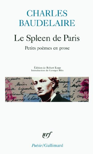 Le spleen de Paris : petits poèmes en prose