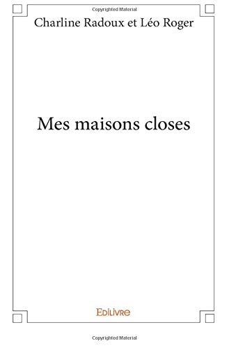 Mes maisons closes