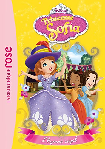 Princesse Sofia. Vol. 4. L'hymne royal