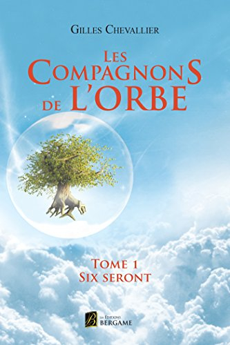 les compagnons de l'orbe - tome 1