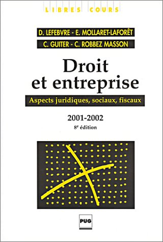 droit et entreprise : aspects juridiques, sociaux, fiscaux 2001-2002, 8ème édition