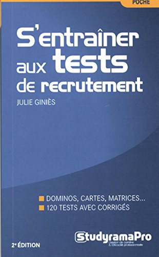 S'entraîner aux tests de recrutement : dominos, cartes, matrices... : 120 tests avec corrigés