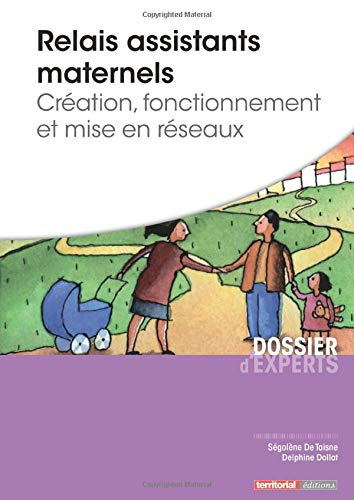 Relais assistants maternels : création, fonctionnement et mise en réseaux