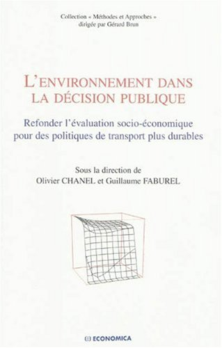 L'environnement dans la décision publique : refonder l'évaluation socio-économique pour des politiqu