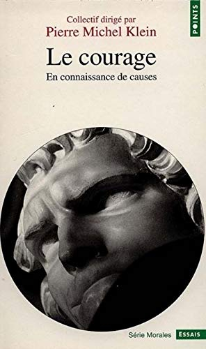 Le courage : en connaissance de causes