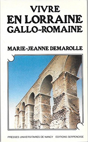 Vivre en Lorraine gallo-romaine