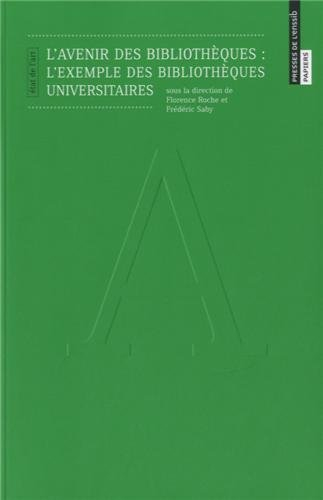 L'avenir des bibliothèques : l'exemple des bibliothèques universitaires : état de l'art