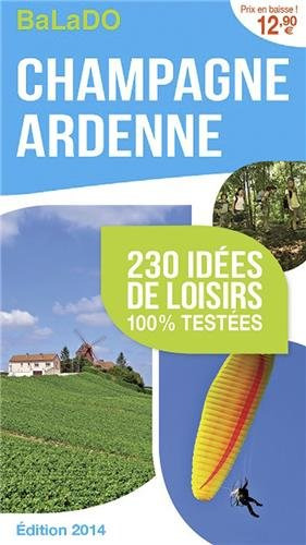 Champagne-Ardenne : 230 idées de loisirs 100 % testées