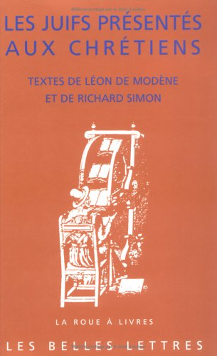 les juifs présentés aux chrétiens: cérémonies et coutumes qui s'observent aujourd'hui parmi les juif