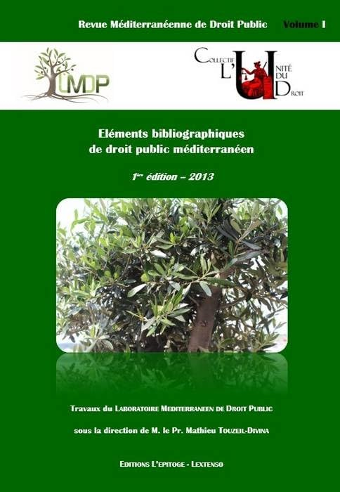 Revue méditerranéenne de droit public, n° 1. Eléments bibliographiques de droit public méditerranéen