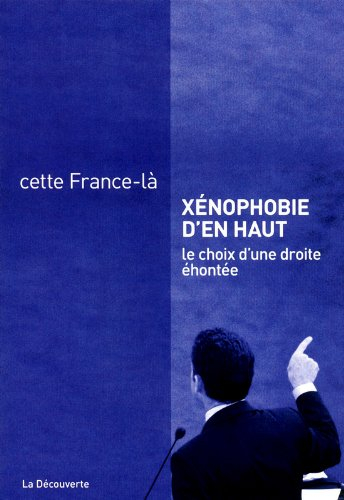 Xénophobie d'en haut : le choix d'une droite éhontée