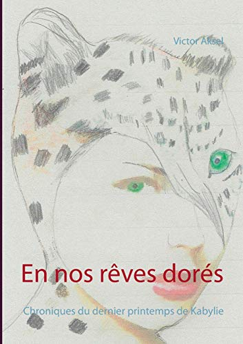 En nos rêves dorés : Aux confins de la nuit, tome 1