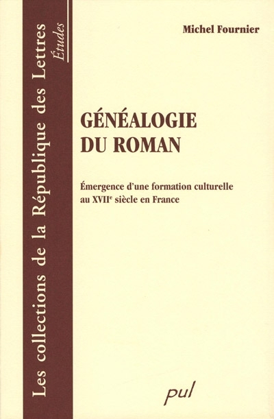 Généalogie du roman : émergence d'une formation culturelle au XVIIe siècle en France