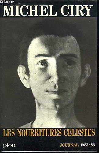 Les Nourritures célestes : journal 1985-1986