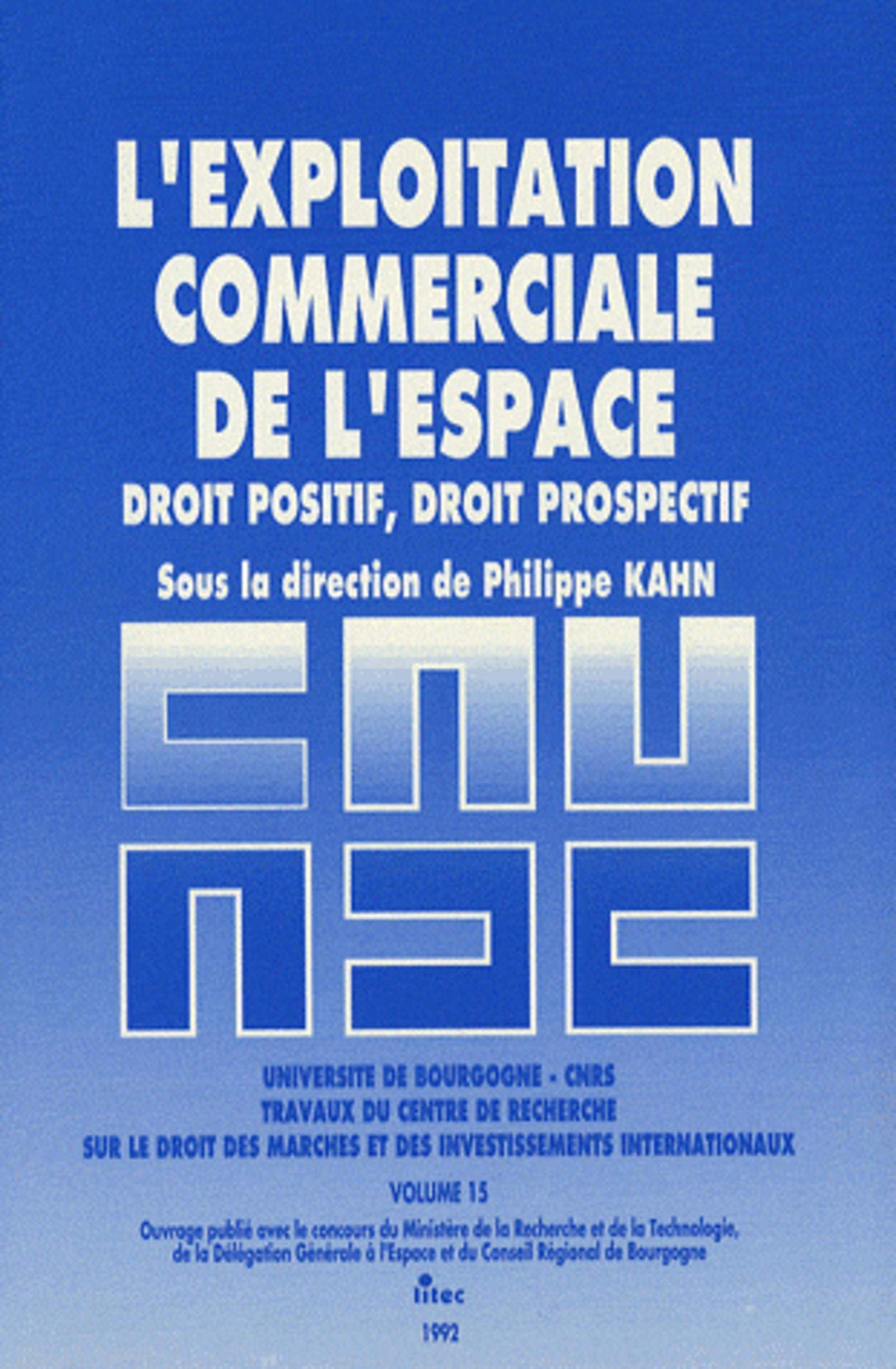 L'Exploitation commerciale de l'espace : droit positif, droit prospectif