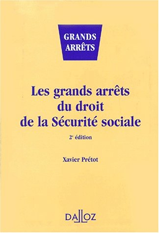 Les grands arrêts du droit de la Sécurité sociale