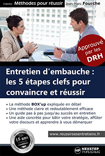 entretien d'embauche : les 5 étapes clefs pour convaincre et réussir