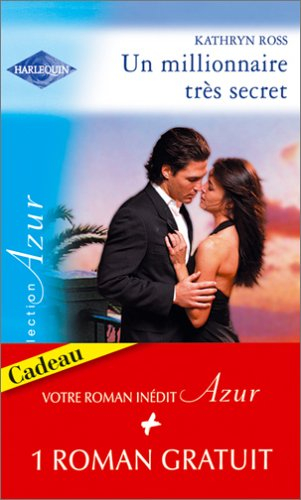 Un millionnaire très secret. L'épouse trompée