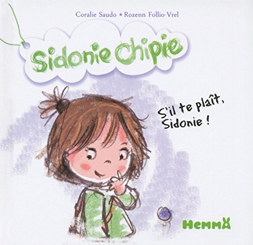 Sidonie chipie. S'il te plaît, Sidonie !