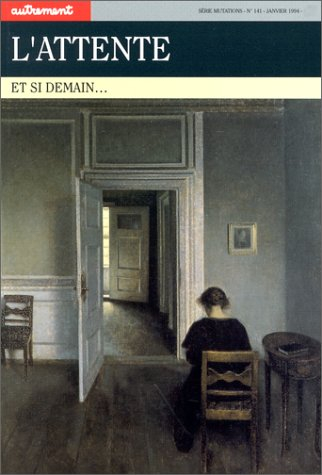 L'Attente : et si demain...