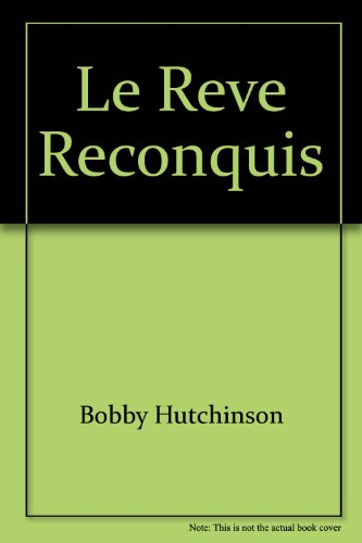 Le rêve reconquis