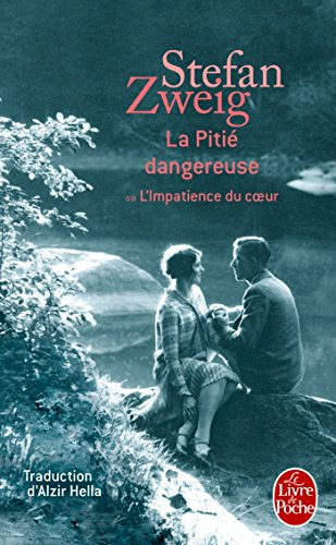 La pitié dangereuse ou L'impatience du coeur