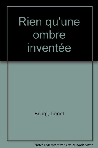 Rien qu'une ombre inventée