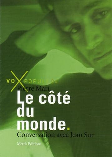 Le côté du monde : conversation avec Jean Sur