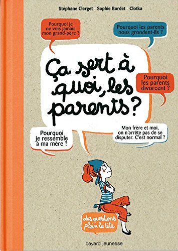 ca sert a quoi, les parents ?