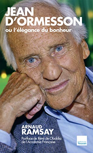 Jean d'Ormesson ou L'élégance du bonheur