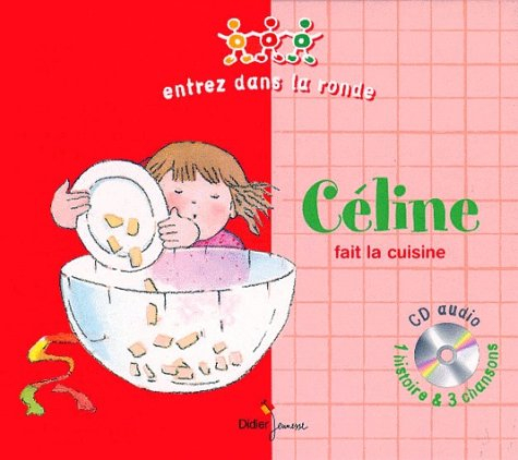 Céline fait la cuisine