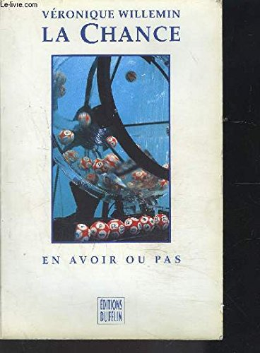 La Chance : en avoir ou pas