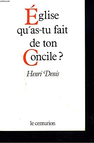 Eglise qu'as-tu fait de ton concile ?