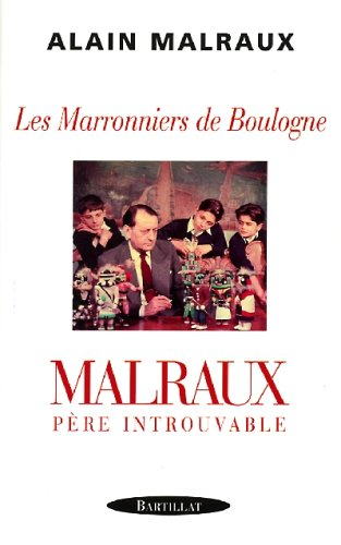 Les marronniers de Boulogne : Malraux, père introuvable