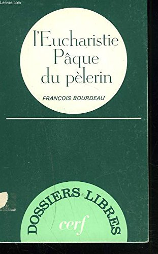 L'Eucharistie, pâque du pèlerin