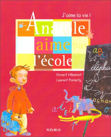 Anatole n'aime pas l'école