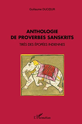 Anthologie de proverbes sanskrits tirés des épopées indiennes