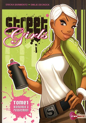 Street girls. Vol. 1. Bienvenue à Russetmoon