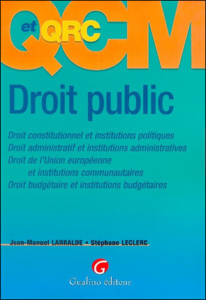QCM et QRC droit public : 248 questions-réponses justifiées sous la forme de QCM-QRU et QRC
