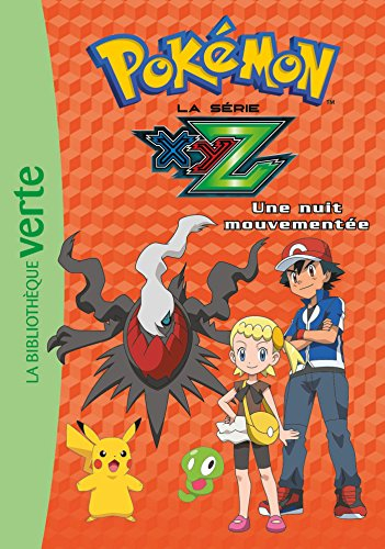 Pokémon : la série XYZ. Vol. 30. Une nuit mouvementée