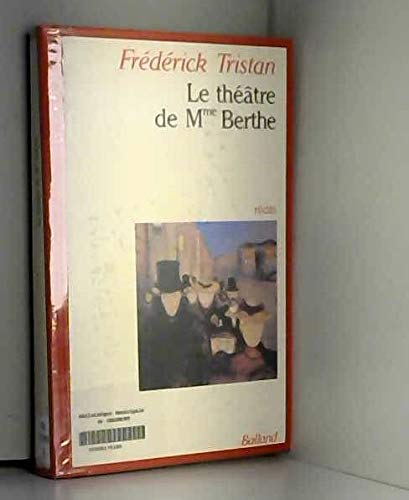 Le théâtre de madame Berthe : récits