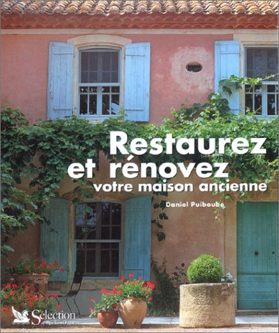 Restaurez et rénovez votre maison ancienne
