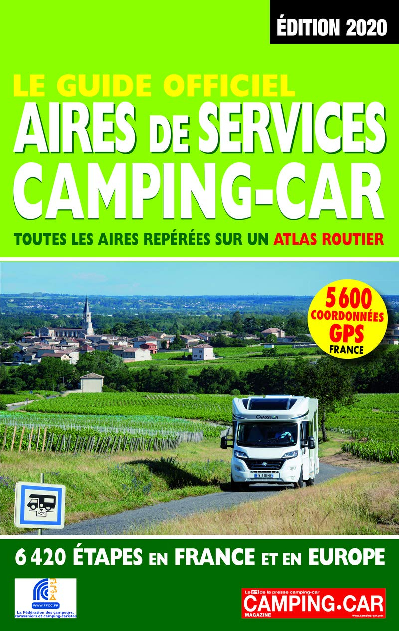 Le guide officiel aires de services camping-car : toutes les aires repérées sur un atlas routier : 6