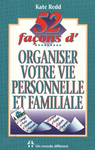 52 façons d'organiser votre vie personnelle et familiale