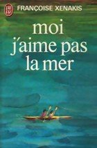 Moi j'aime pas la mer