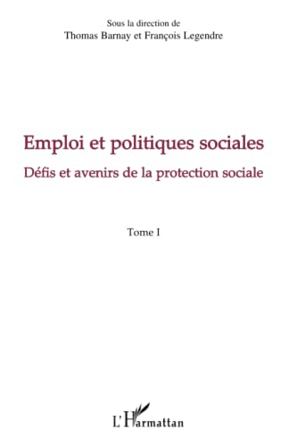 Emploi et politiques sociales. Vol. 1. Défis et avenir de la protection sociale