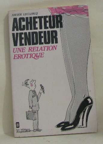 Acheteur vendeur, une relation érotique
