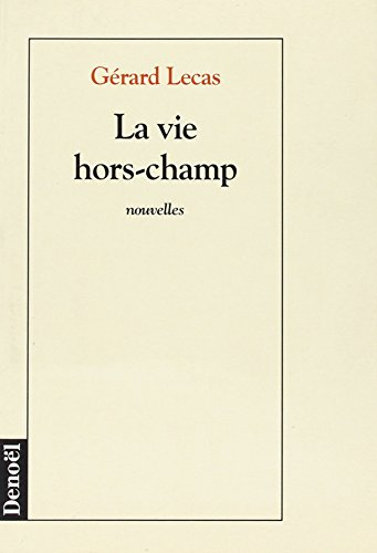La Vie hors-champ