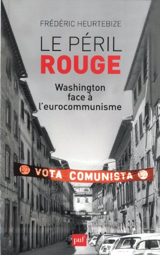 Le péril rouge : Washington face à l'eurocommunisme