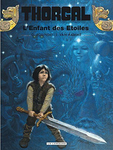Thorgal. Vol. 7. L'enfant des étoiles